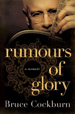 Rumours of Glory · A Memoir