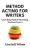 METHOD ACTING FOR WRITERS