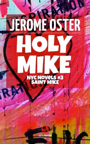 Holy Mike · Saint Mike (NYC Novels)