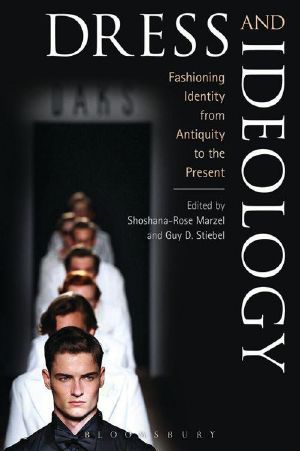 Dress and Ideology · Fashioning Identity from Antiquity to the Present