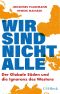 Wir sind nicht alle · Der globale Süden und die Ignoranz des Westens