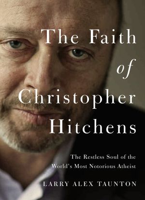 The Faith of Christopher Hitchens