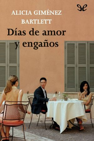 Días De Amor Y Engaños