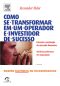 Como Se Transformar Em Um Operador E Investidor De Sucesso