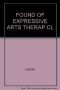 Foundations of Expressive Arts Therapy · Theoretical and Clinical Perspectives