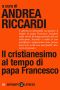 Il cristianesimo al tempo di papa Francesco