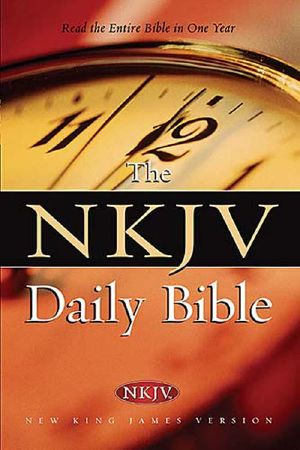 The NKJV Daily Bible: Read the Entire Bible in One Year