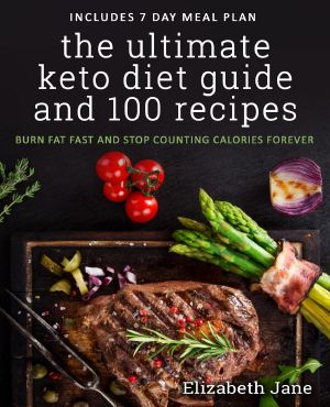 The Ultimate Keto Diet Guide & 100 Recipes