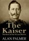 The Kaiser · War Lord of the Second Reich