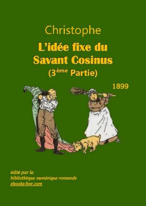 L'Idée fixe du Savant Cosinus (3ème partie)