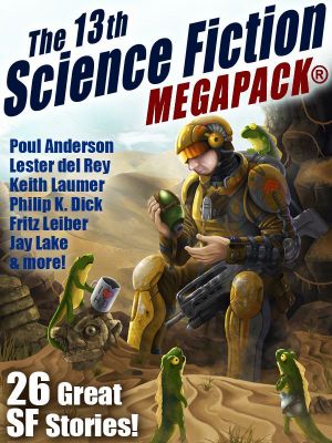 The 13th Science Fiction MEGAPACK® · 26 Great SF Stories!