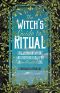 The Witch's Guide to Ritual