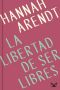 La Libertad De Ser Libres