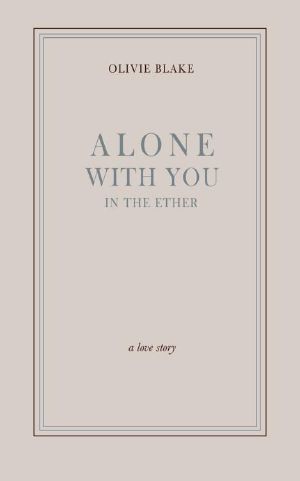 Alone With You in the Ether