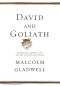 David and Goliath · Underdogs, Misfits, and the Art of Battling Giants