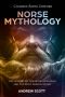 Norse Mythology · The History of the Norse Pantheon and the Most Famous Myths