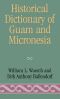 Historical Dictionary of Guam and Micronesia