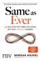Same as Ever · 23 Geschichten über die Dinge, die sich niemals ändern