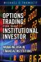 Options Trading for the Institutional Investor · Managing Risk in Financial Institutions