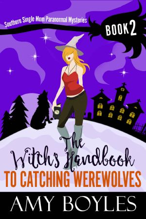 southern single mom 02 - handbook to catching werewolves