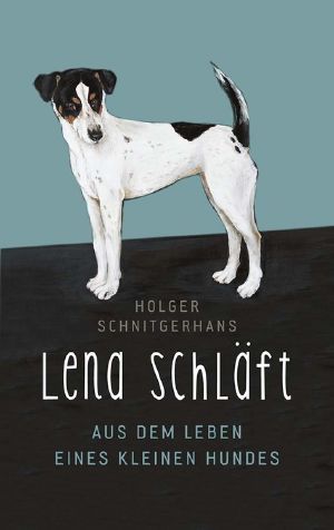 Lena schläft · Aus dem Leben eines kleinen Hundes