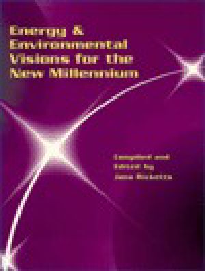 Energy & Environmental Visions for the New Millennium