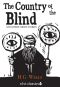 The Country of the Blind (Xist Classics)