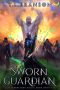 Sworn Guardian · A LitRPG/GameLit Adventure (Forbidden Magic Book 1)