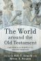 The World Around the Old Testament