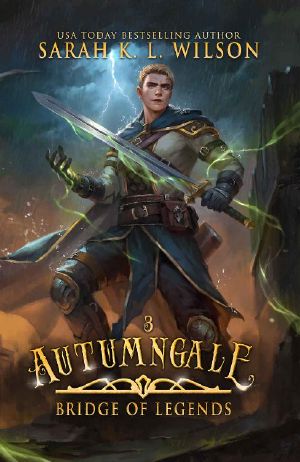 Autumngale: A Tale of Fantasy and Magic (Bridge of Legends Book 3)