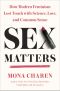 Sex Matters, How Modern Feminism Lost Touch with Science, Love, and Common Sense