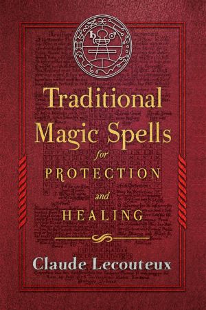 Traditional Magic Spells for Protection and Healing