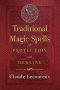 Traditional Magic Spells for Protection and Healing