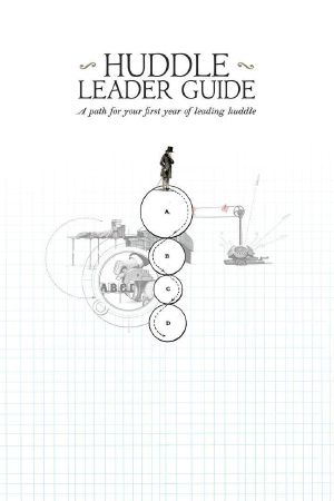 Huddle Leader Guide · A Path for Your First Year of Leading Huddle