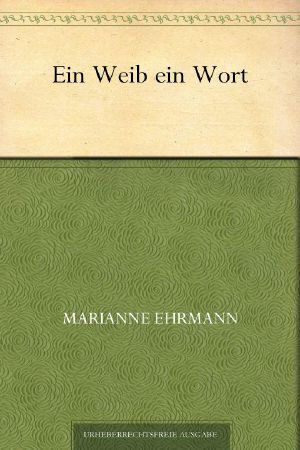 Ein Weib ein Wort