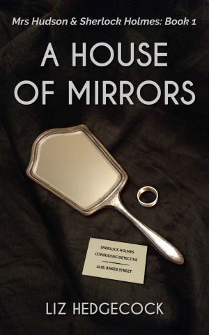 A House of Mirrors (Mrs Hudson & Sherlock Holmes Book 1)