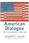 American Dialogue, The Founders and Us