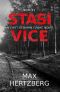 Stasi Vice · an East German Crime Novel (Reim Book 1)