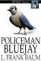 Policeman Bluejay