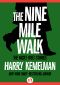 The Nine Mile Walk