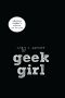 Geek Girl