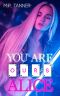 You Are Ours, Alice (My Fated Monsters of Wunderland Book 1)