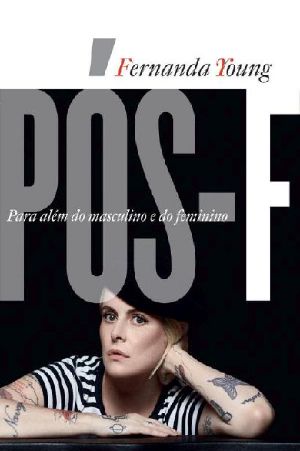 Pós-F · Para Além Do Masculino E Do Feminino