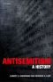 Antisemitism · A History by Albert S. Lindemann (2010-12-09)