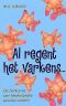 Al Regent Het Varkens