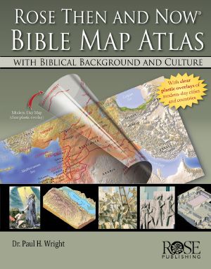 Rose Then and Now Bible Atlas