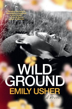 Wild Ground · A Novel