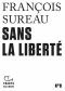 Sans la liberté