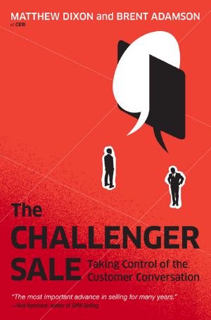 The challenger sale · Taking control of the customer conversation