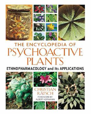 The Encyclopedia of Psychoactive Plants